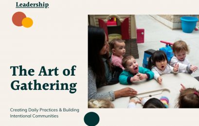 The Art of Gathering for School Leaders